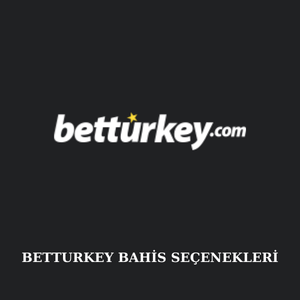 Betturkey bahis seçenekleri