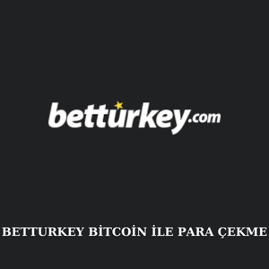 Betturkey Bitcoin ile para çekme